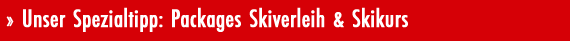 Special-Package: Skikurs & Skiverleih  - alles aus einer Hand von der Skischule und Schiverleih IMST